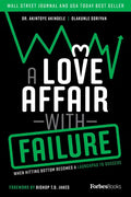 A Love Affair with Failure: When Hitting Bottom Becomes a Launchpad to Success - Paperback