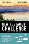 The New Testament Challenge Study Journal: An Eight-Week Journey Through the Story of Jesus, His Church, and His Return - Paperback