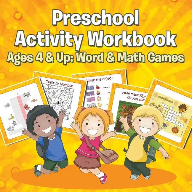 Preschool Activity Workbook Ages 4 & Up: Word & Math Games - Paperback
