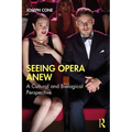 Seeing Opera Anew: A Cultural and Biological Perspective - Paperback