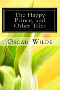 The Happy Prince, and Other Tales - Paperback