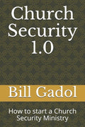 Church Security 1.0: How to start a Church Security Ministry - Paperback