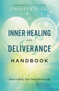 Inner Healing and Deliverance Handbook - Hardcover