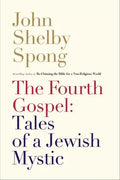 The Fourth Gospel: Tales of a Jewish Mystic - Paperback