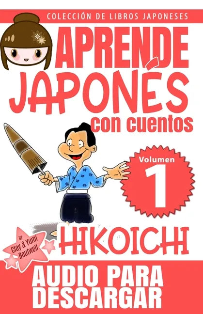 Hikoichi: Aprende Japonés Con Cuentos - Paperback