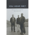 You Hear Me?: Poems and Writing by Teenage Boys - Paperback