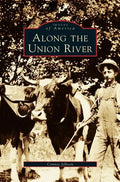 Along the Union River - Hardcover