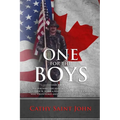 One For The Boys: The Poignant and Heartbreaking True Story of SGT. John W. Blake, a Newfoundlander from Canada who Volunteered and Serv - Paperback