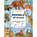 Animals All Around: Incredible and Funny Facts, a picture book for children about animals from around the world - Paperback