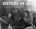 Sisters in Art: The Biography of Margaret, Esther, and Helen Bruton - Hardcover