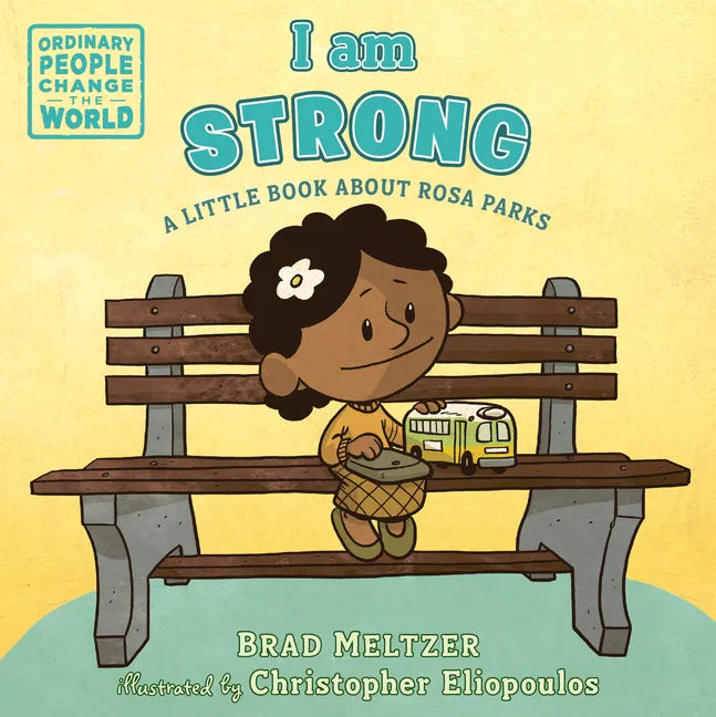 I Am Strong: A Little Book about Rosa Parks - Board Book