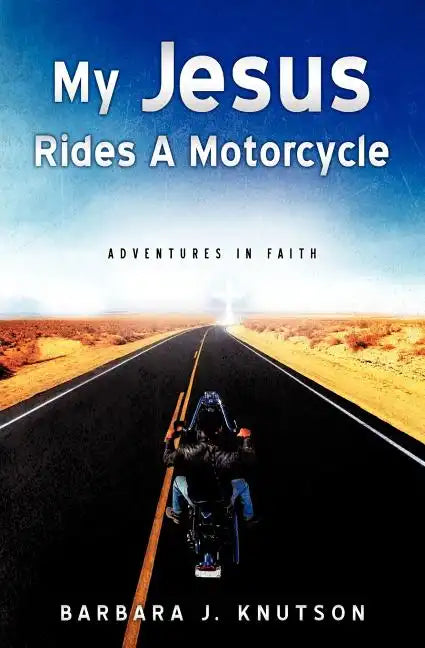 My Jesus Rides A Motorcycle - Paperback