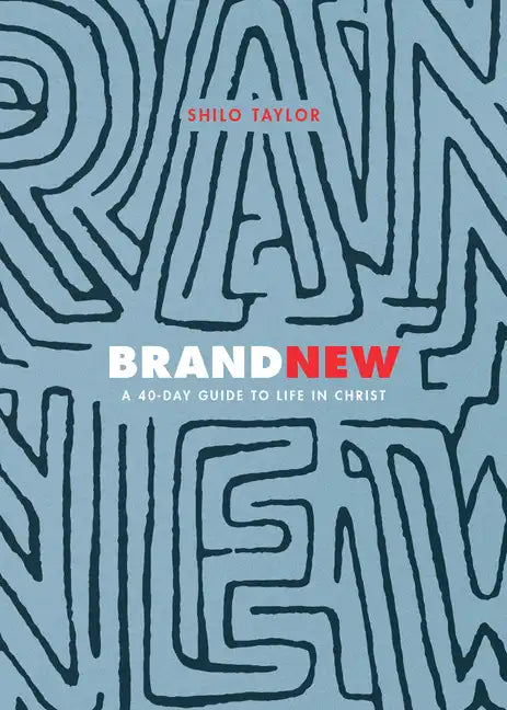 Brand New: A 40-Day Guide to Life in Christ - Paperback