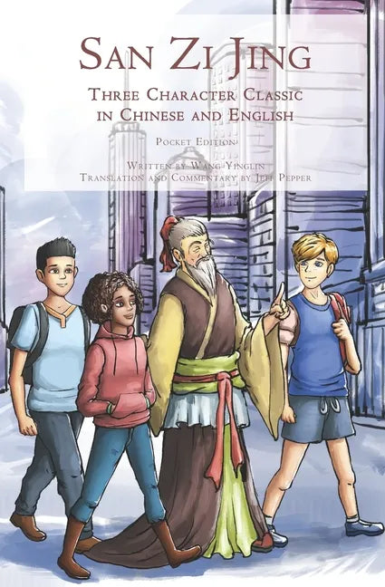 San Zi Jing - Three Character Classic in Chinese and English: Pocket Edition - Paperback