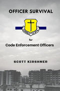 Officer Survival for Code Enforcement Officers - Paperback