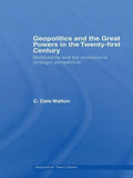 Geopolitics and the Great Powers in the 21st Century: Multipolarity and the Revolution in Strategic Perspective - Paperback