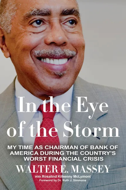 In the Eye of the Storm: My Time as Chairman of Bank of America During the Country's Worst Financial Crisis - Paperback