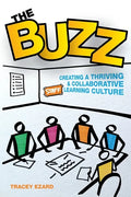 The Buzz: Creating a Thriving and Collaborative Staff Learning Culture - Paperback
