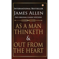 As a Man Thinketh and Out from the Heart - Hardcover