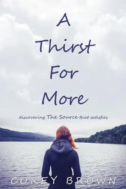 A Thirst For More - Paperback