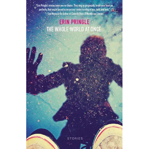 The Whole World at Once: Stories - Paperback