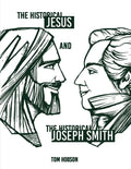 The Historical Jesus and the Historical Joseph Smith - Paperback