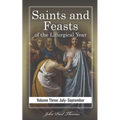Saints and Feasts of the Liturgical Year: Volume Three: July-September - Paperback