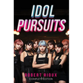 Idol Pursuits: Complete Edition - Paperback