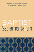 Baptist Sacramentalism - Paperback