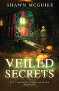 Veiled Secrets: A Whispering Pines Mystery, Book 6 - Paperback