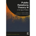 Public Relations Theory III: In the Age of Publics - Paperback