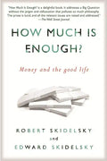 How Much is Enough?: Money and the Good Life - Paperback