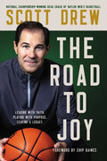 The Road to J.O.Y.: Leading with Faith, Playing with Purpose, Leaving a Legacy - Hardcover