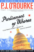 Parliament of Whores: A Lone Humorist Attempts to Explain the Entire U.S. Government - Paperback