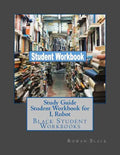 Study Guide Student Workbook for I, Robot: Black Student Workbooks - Paperback