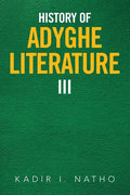 History of Adyghe Literature Iii - Paperback
