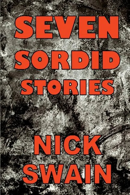 Seven Sordid Stories - Paperback