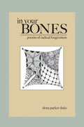 In Your Bones: Poems of Radical Forgiveness - Paperback
