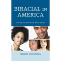 Biracial in America: Forming and Performing Racial Identity - Paperback