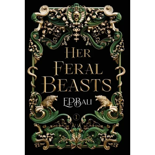 Her Feral Beasts - Hardcover
