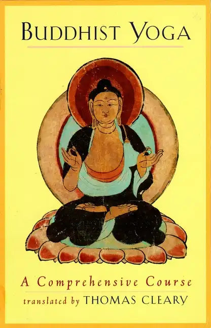 Buddhist Yoga: A Comprehensive Course - Paperback
