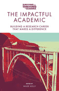 The Impactful Academic: Building a Research Career That Makes a Difference - Paperback