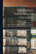 The Parish Registers of England [electronic Resource] - Paperback