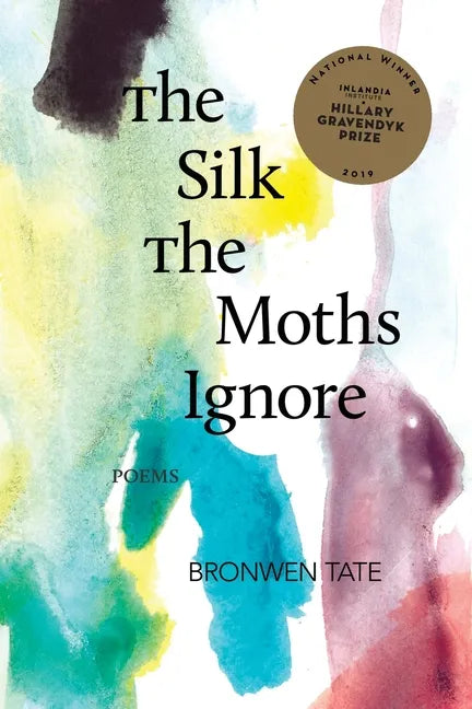 The Silk the Moths Ignore - Paperback