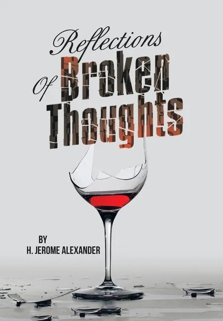 Reflections of Broken Thoughts - Hardcover