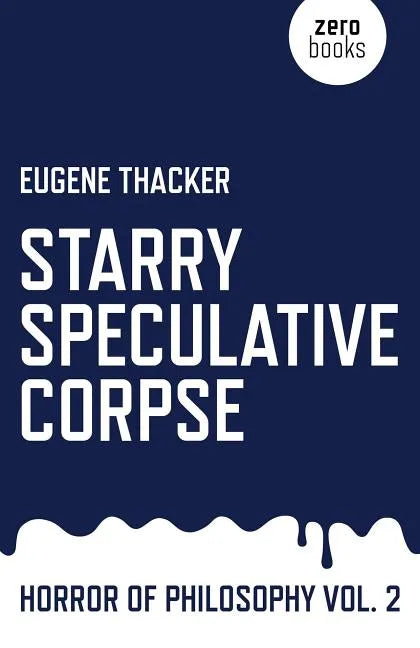 Starry Speculative Corpse: Horror of Philosophy - Paperback