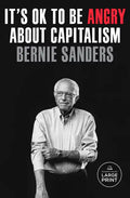It's Ok to Be Angry about Capitalism - Paperback