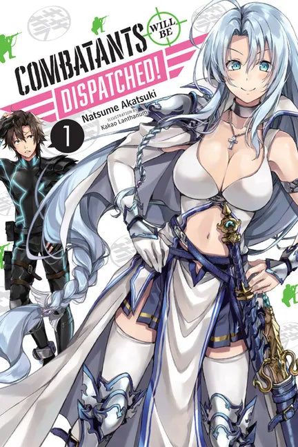 Combatants Will Be Dispatched!, Vol. 1 (Light Novel): Volume 1 - Paperback