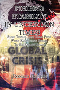 Finding Stability in Uncertain Times: Some Things That Hold Firm When Everything Seems To Be Falling Apart - Paperback