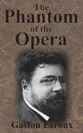 The Phantom of the Opera - Hardcover